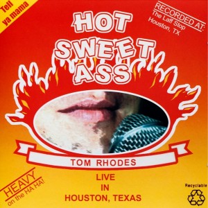 Tom Rhodes Hot Sweet Ass